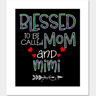 Blessed To be called Mom and mimi Posters and Art